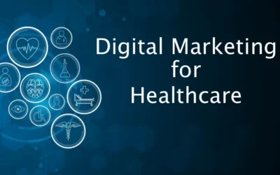 How to Effectively Use Digital Marketing for Healthcare